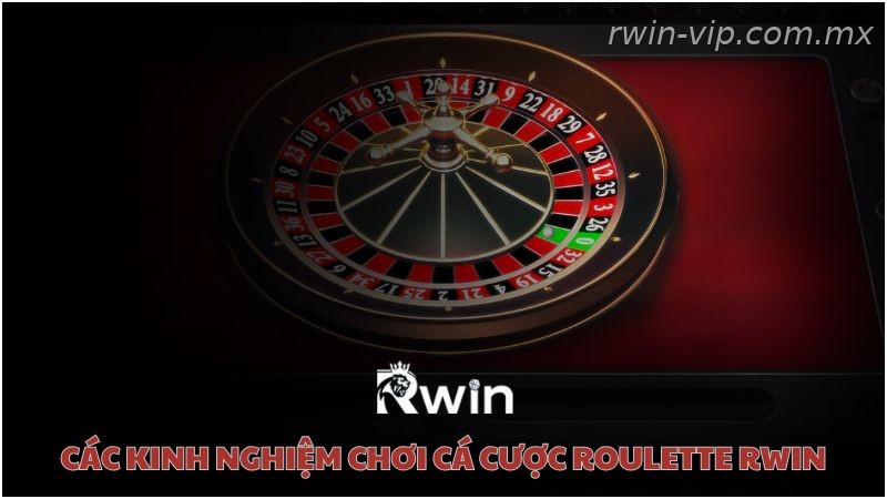 Kinh nghiệm quản lý vốn khi chơi Roulette Rwin
