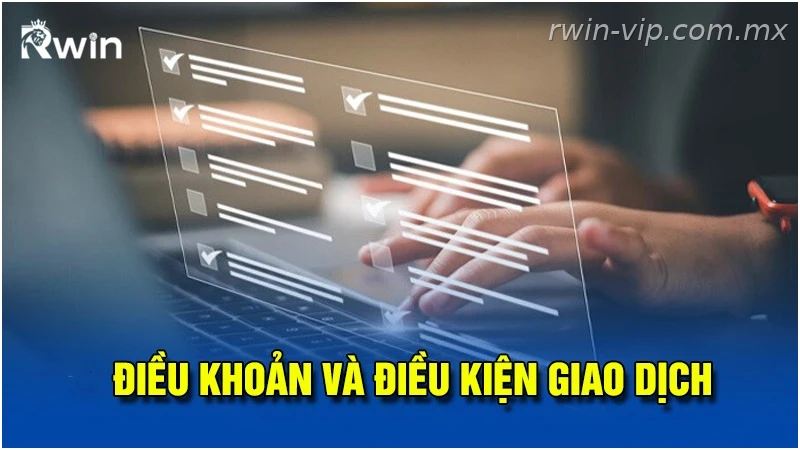 Điều kiện giao dịch khi tham gia Rwin