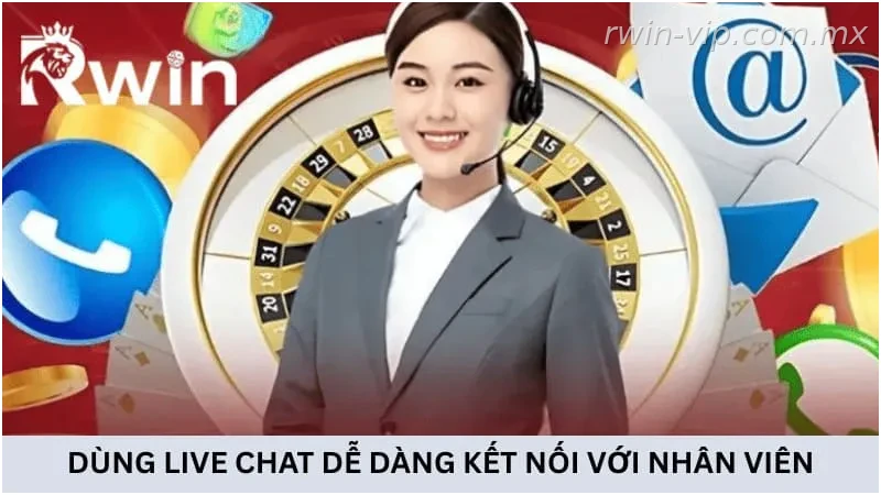 Dùng live chat dễ dàng kết nối với nhân viên hệ thống