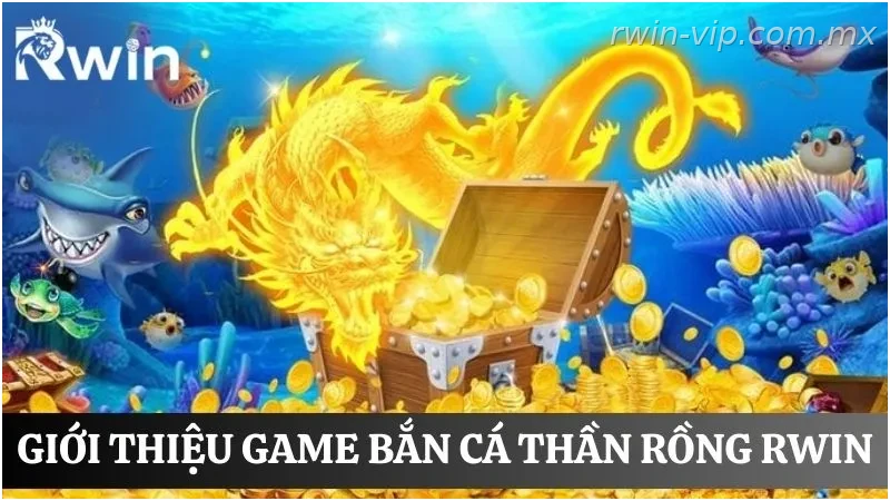 Giới thiệu game bắn cá thần rồng