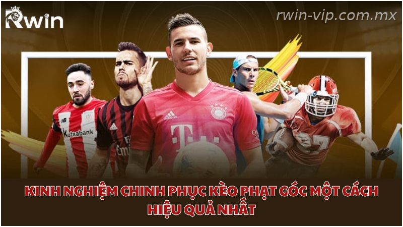 Chiến thuật phân tích kèo phạt góc Rwin