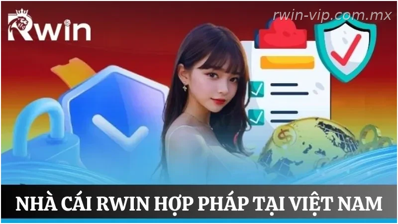 Thông tin pháp lý và độ uy tín của RWIN