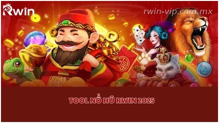 Tool nổ hũ Rwin 2025