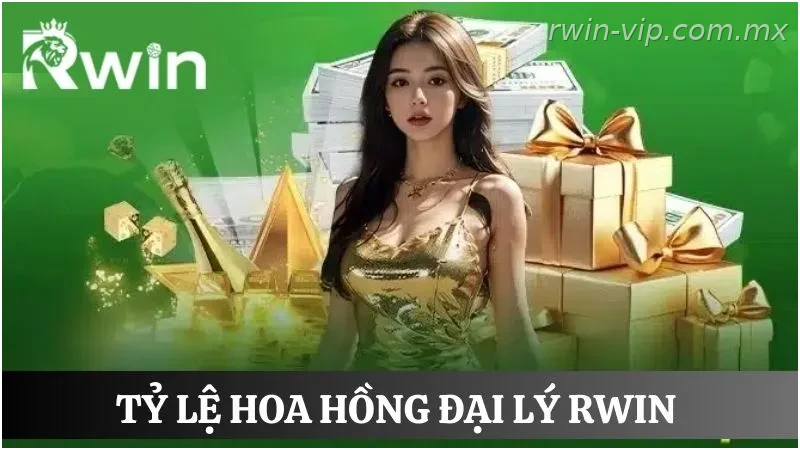 Tỷ lệ hoa hồng khi làm đại lý Rwin